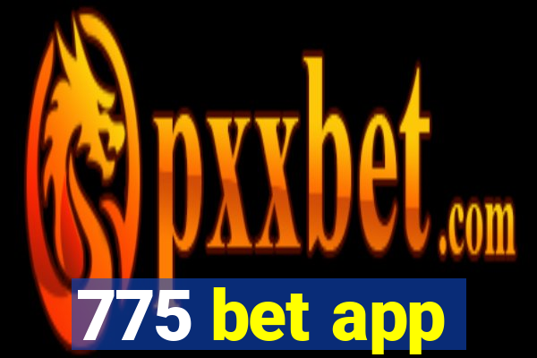 775 bet app